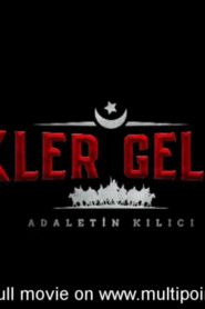Türkler Geliyor: Adaletin Kılıcı